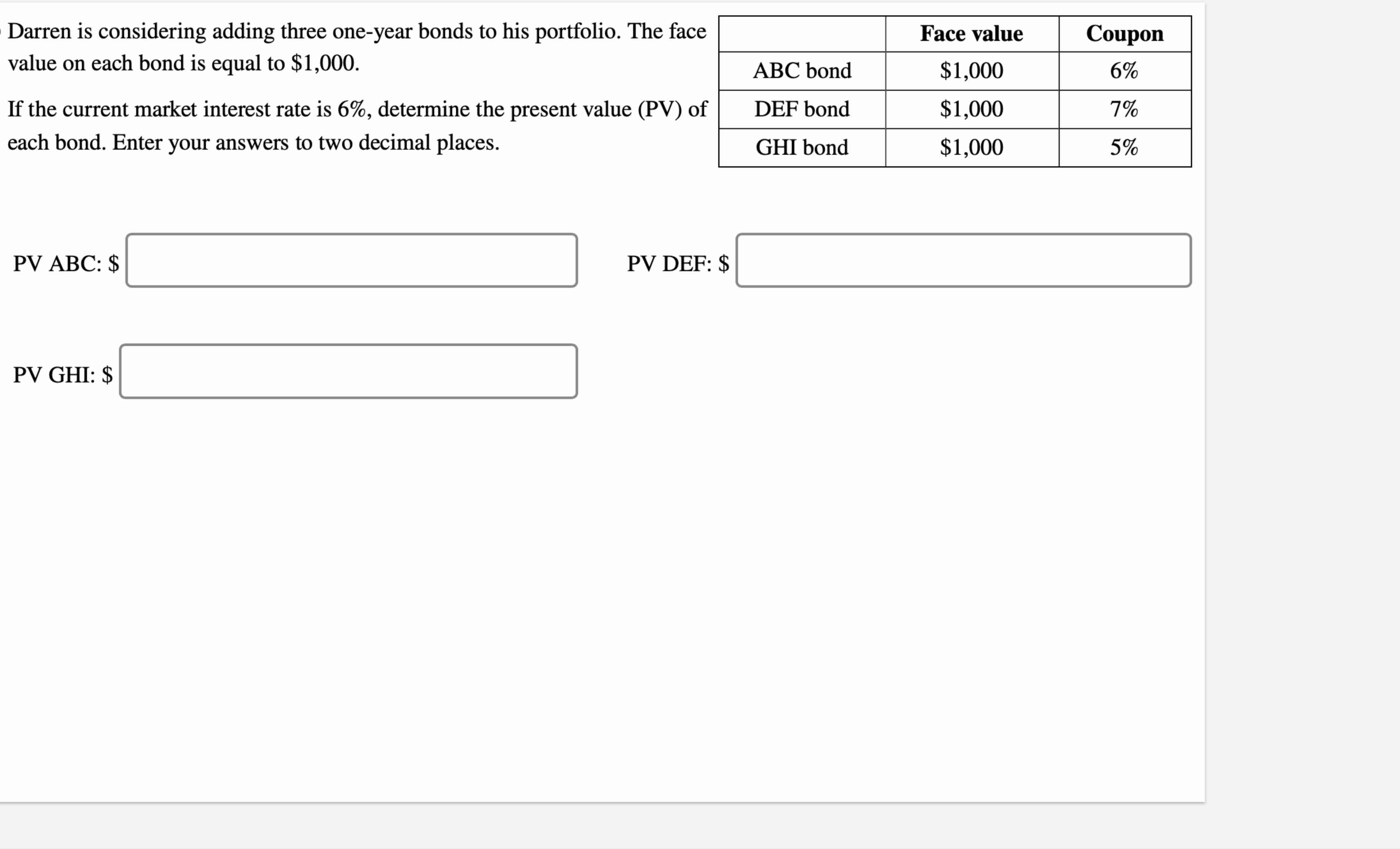 Darren is considering adding three one - year