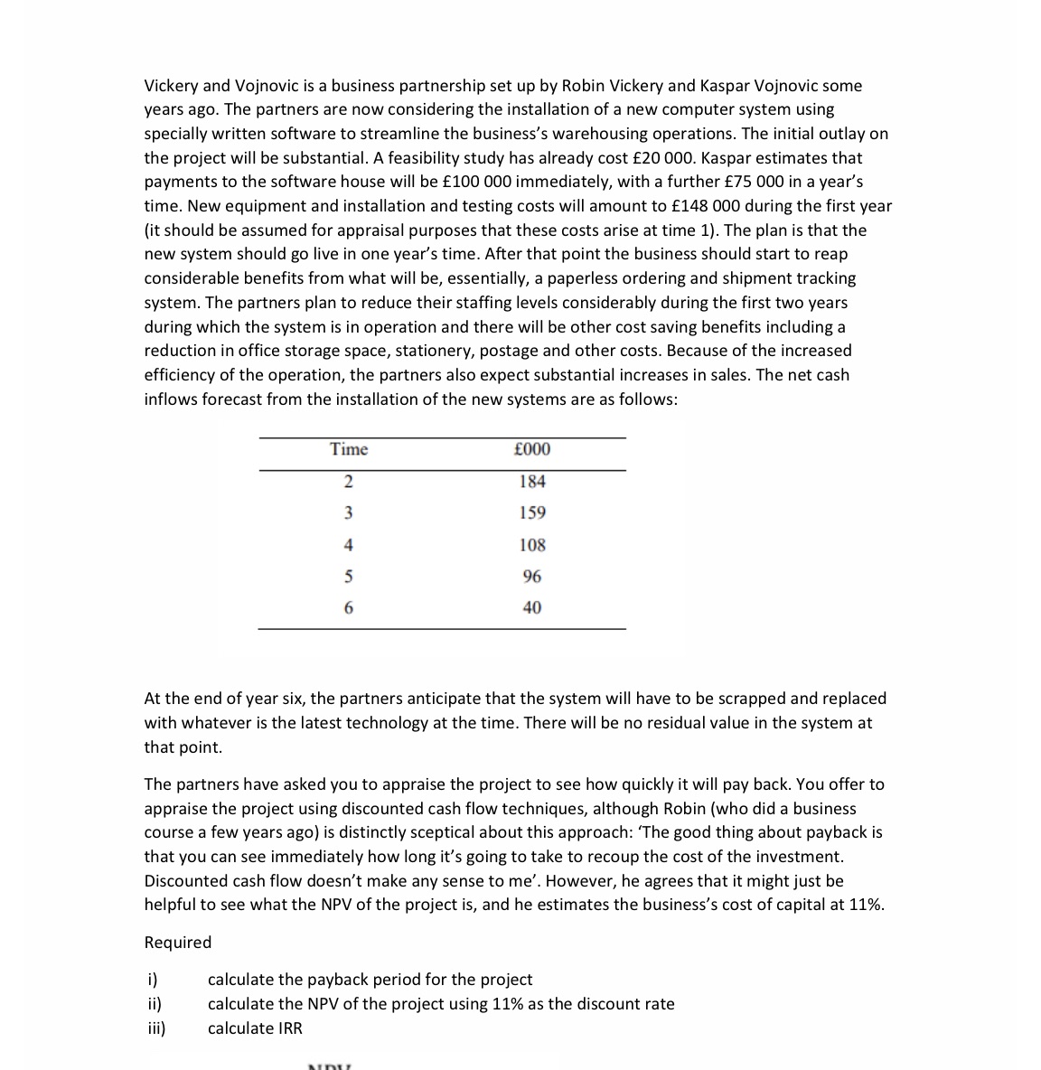 Vickery and Vojnovic is a business partnership