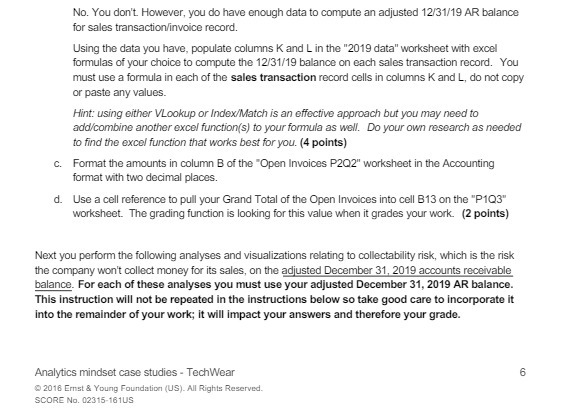 No. You don't. However, you do have enough