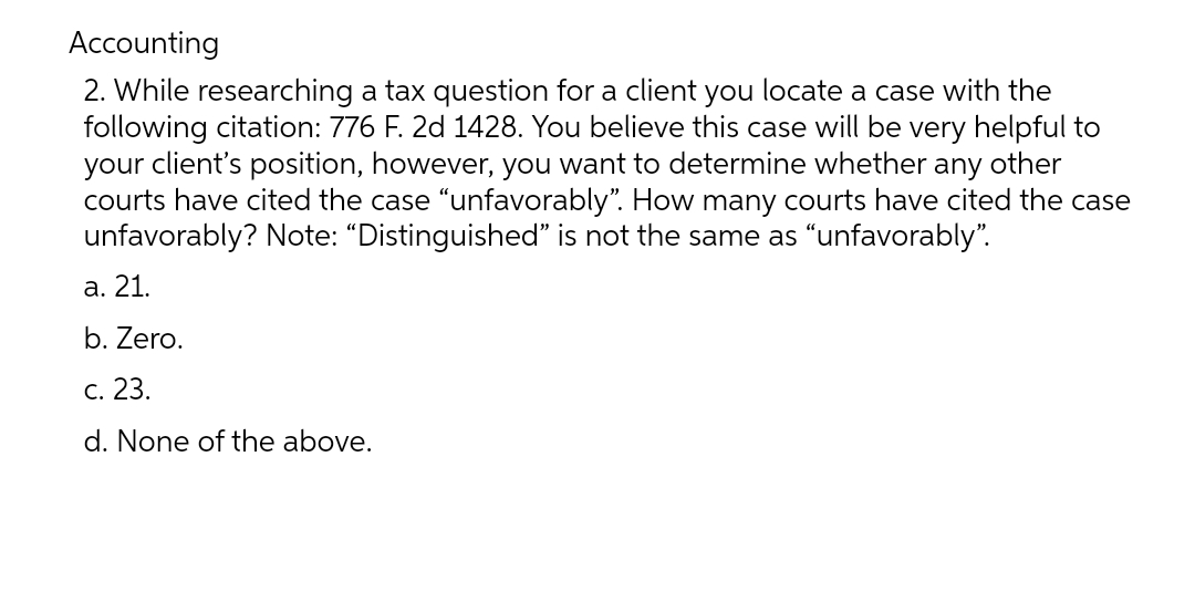 Accounting 2. While researching a tax question