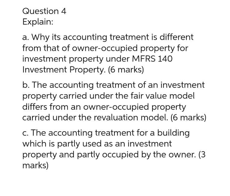 Question 4 Explain: a. Why its accounting