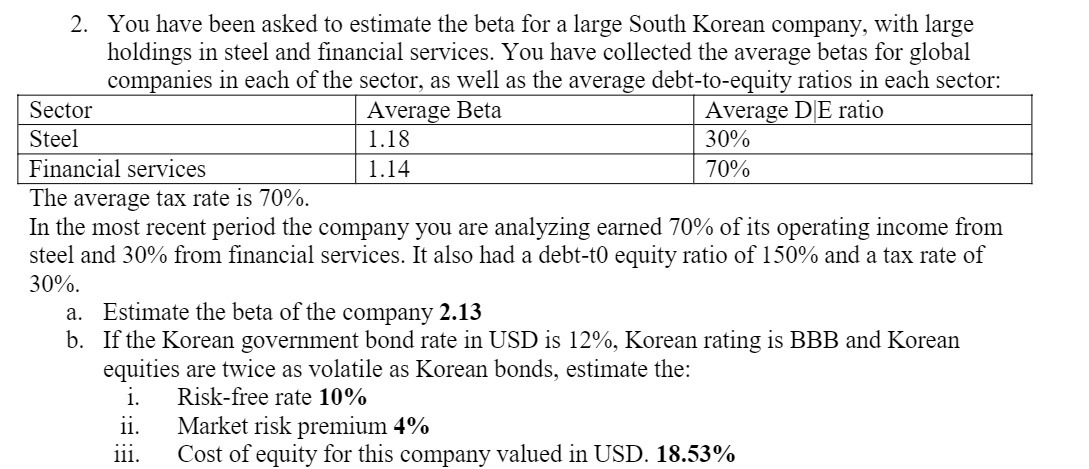 2. You have been asked to estimate the beta for a