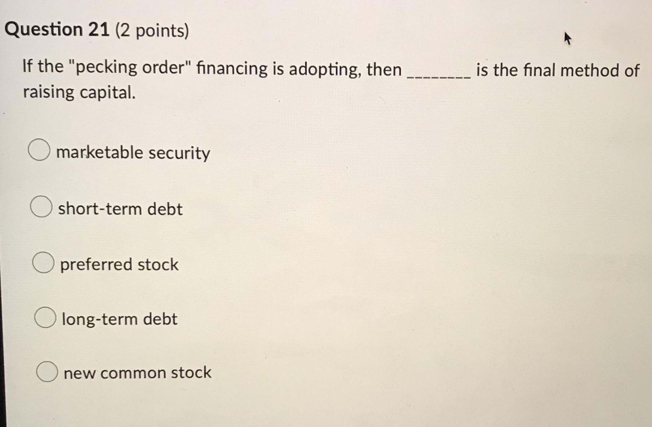 Question 22 (2 points) Which of the following