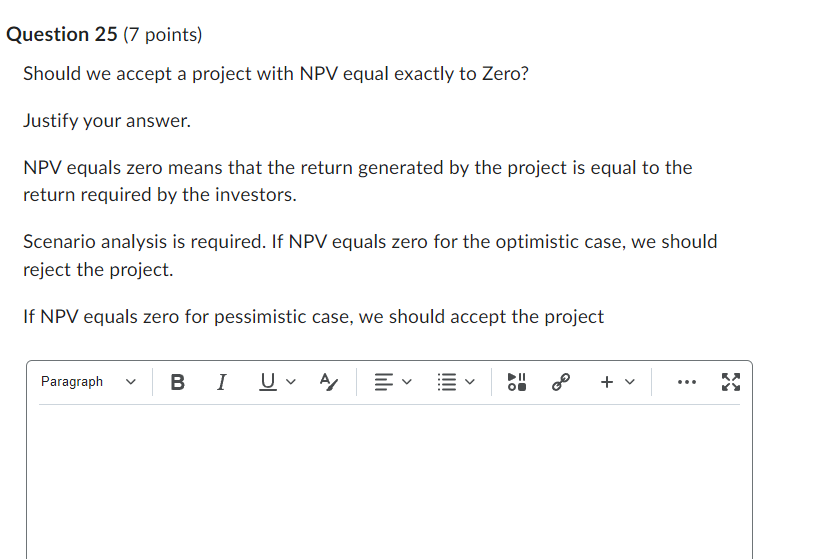 Question 25 (7 points} Should we accept a project