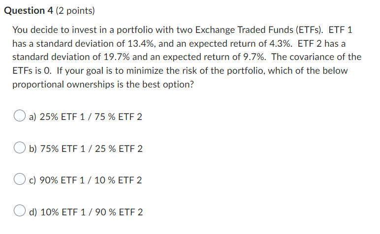Question 1 (2 points) The return on your