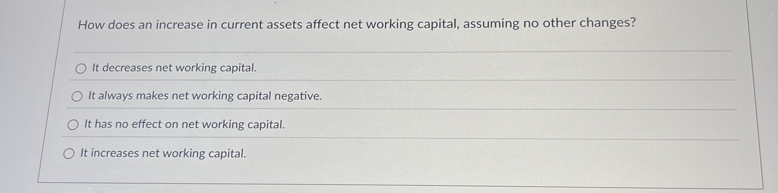 How does an increase in current assets affect net