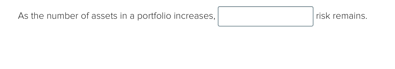 As the number of assets in a portfolio increases,