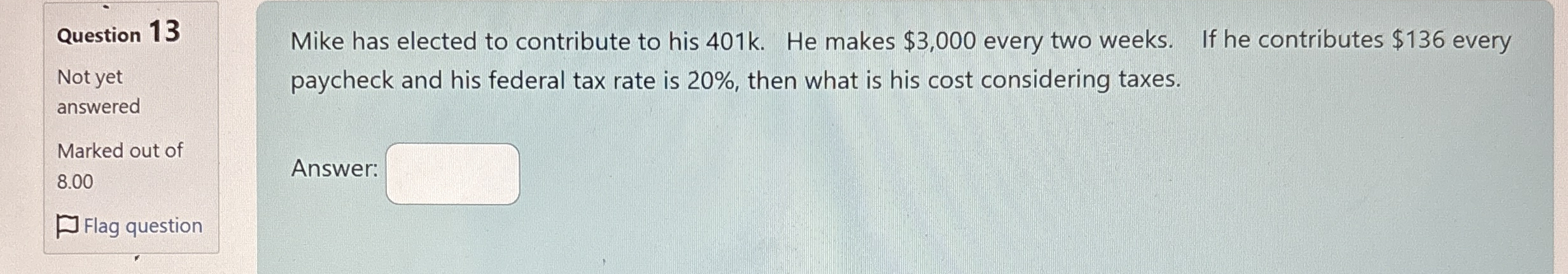 Question 1 3 Not yet answered Marked out of 8 . 0