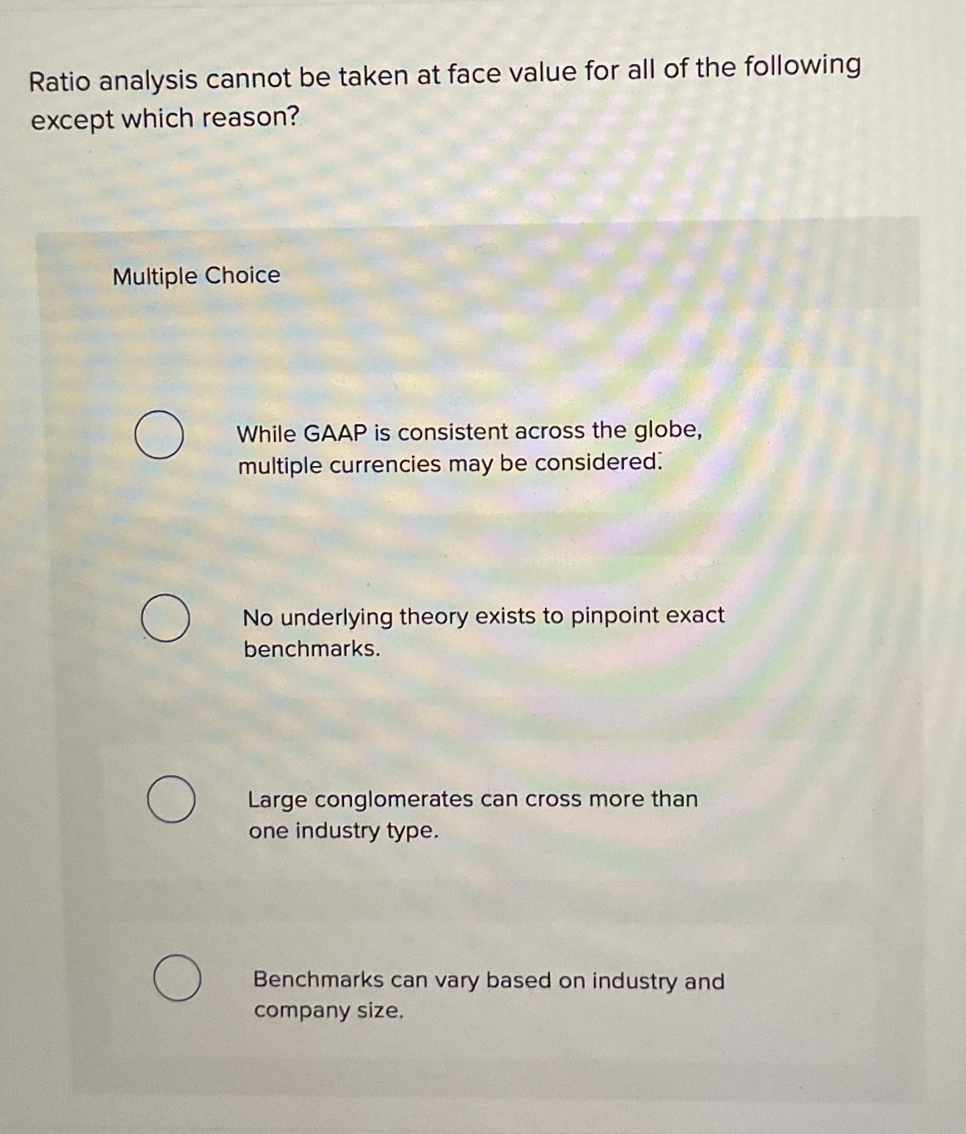 Ratio analysis cannot be taken at face value for