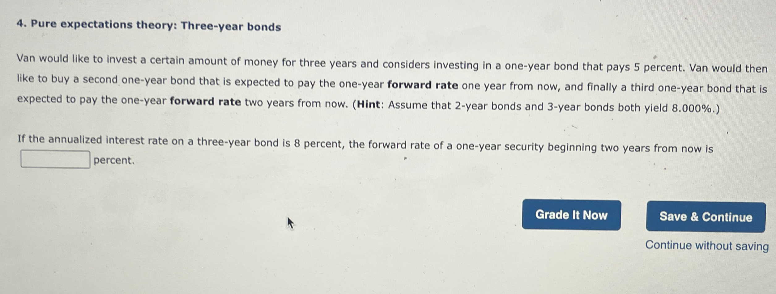 Pure expectations theory: Three - year bonds Van