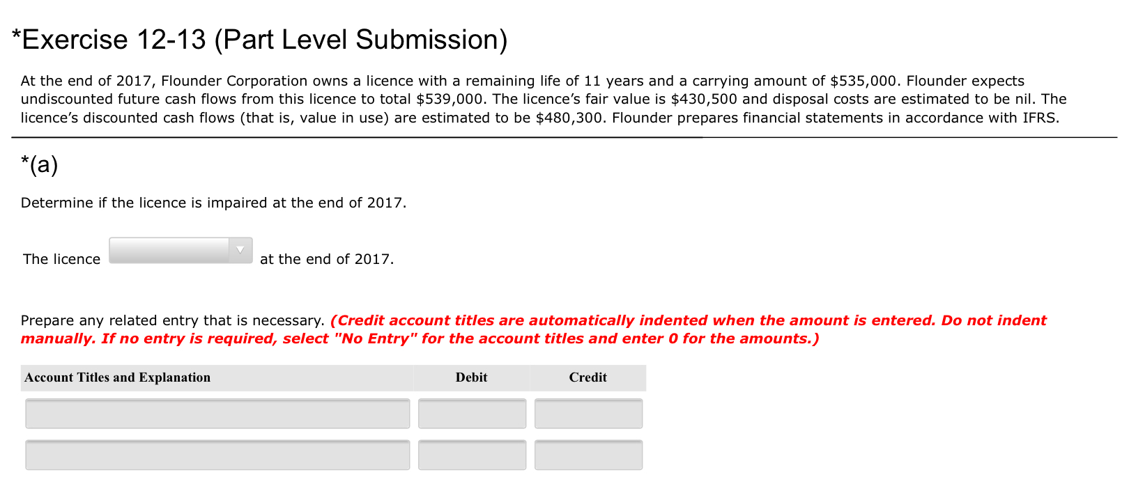 less costs to sell (both of which are discounted amounts). In this