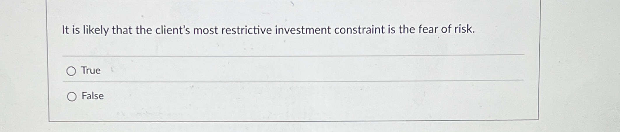 It is likely that the client's most restrictive