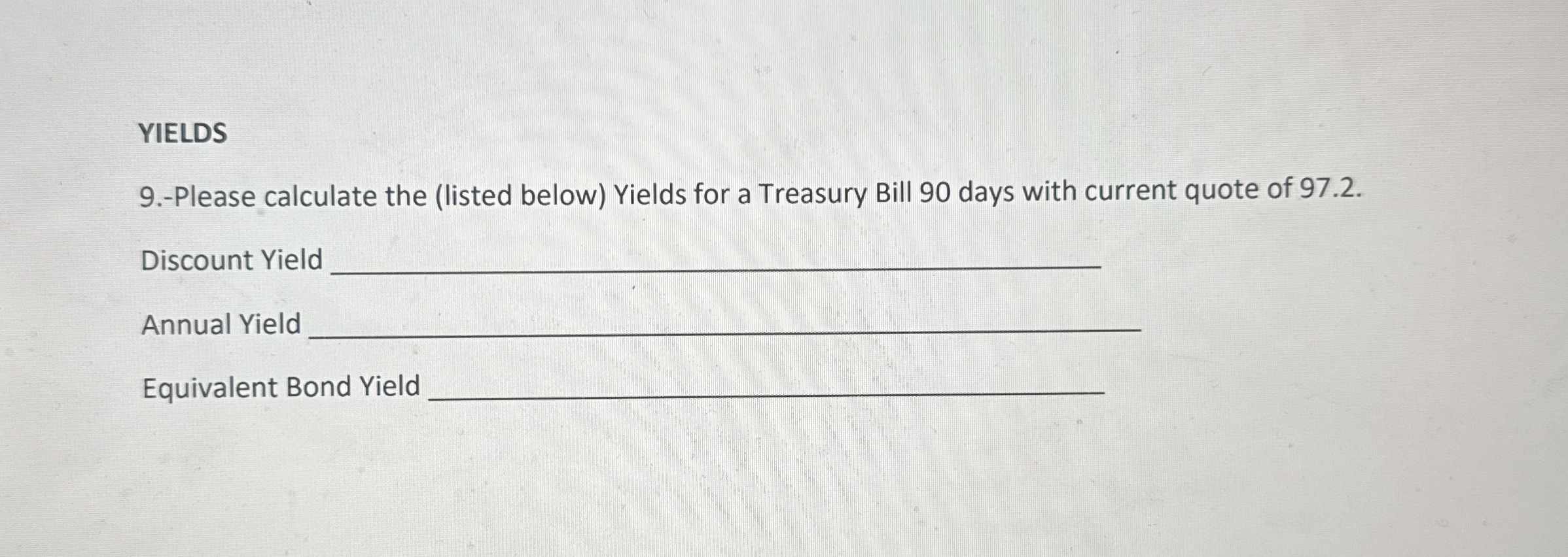 YIELDS 9 . - Please calculate the ( listed below