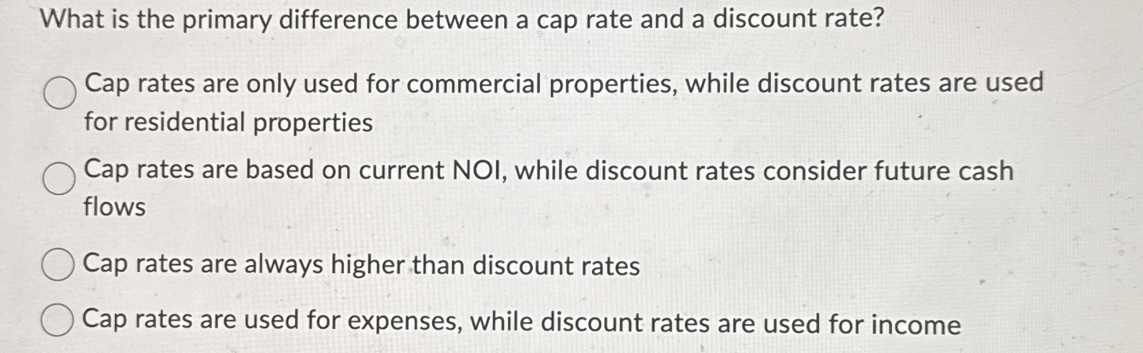What is the primary difference between a cap rate