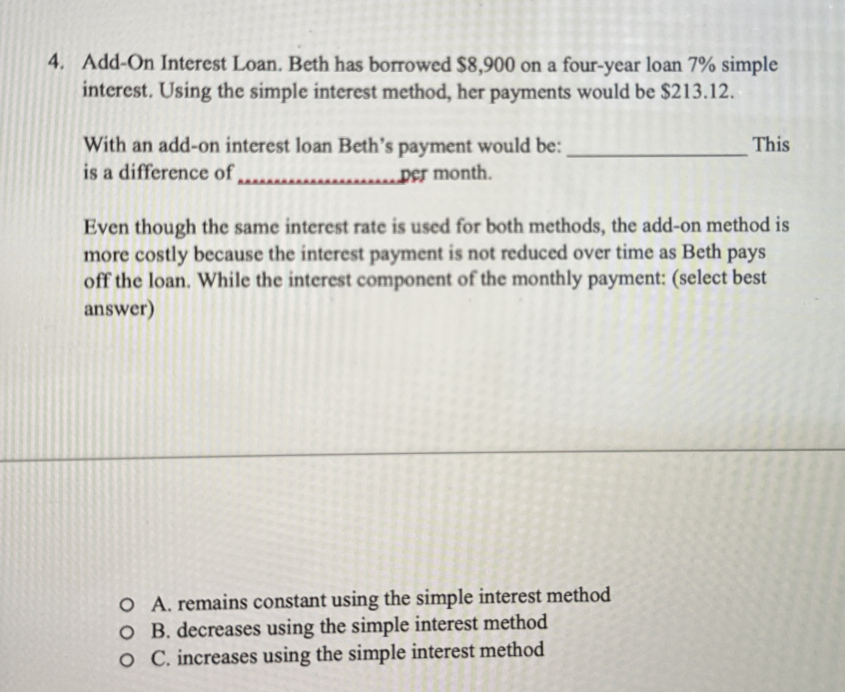 Add - On Interest Loan. Beth has borrowed $ 8 , 9