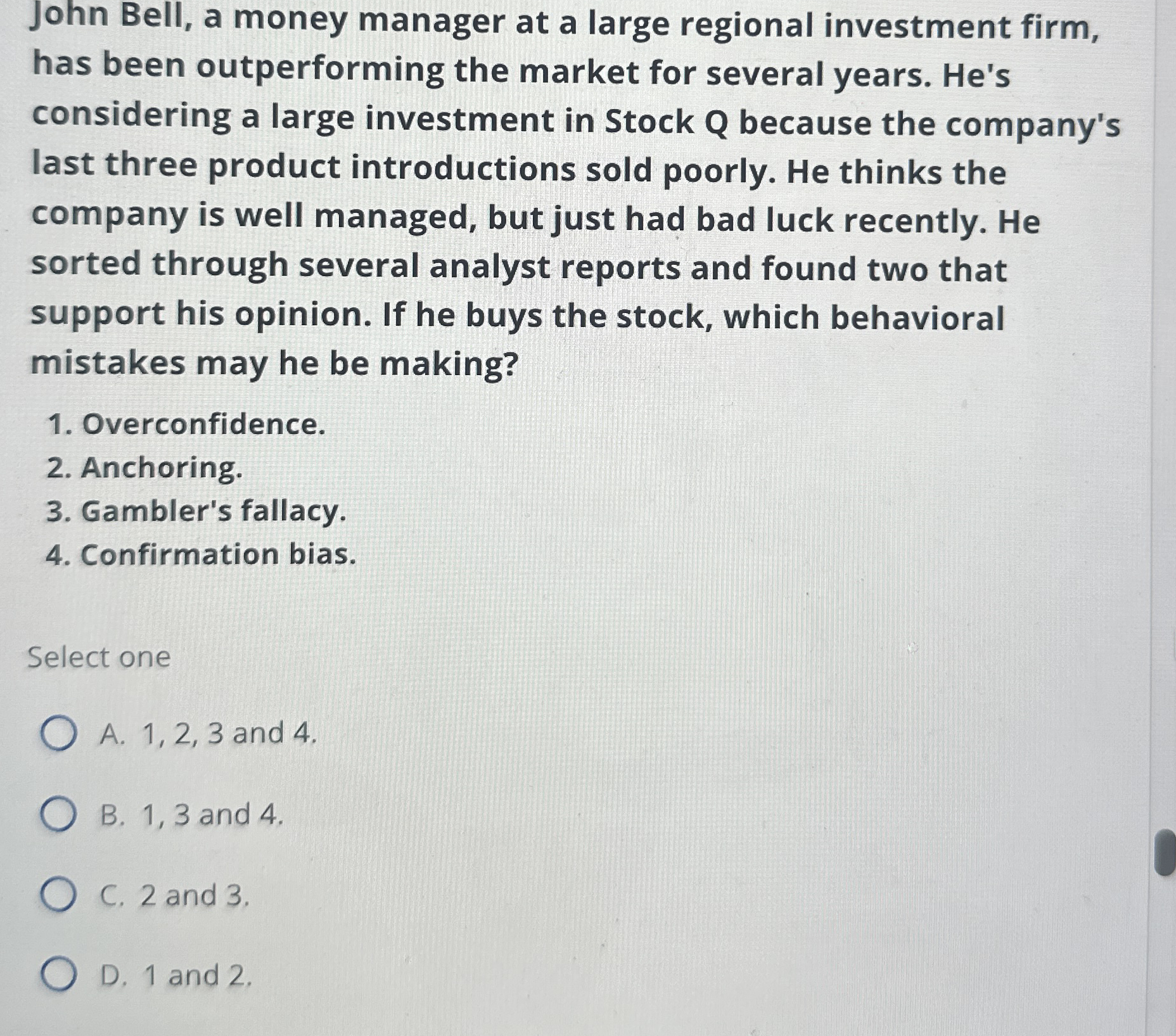 John Bell, a money manager at a large regional