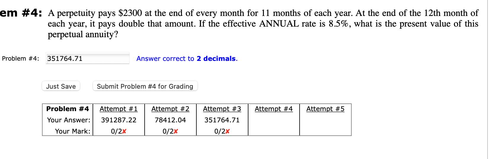 em \ # 4 : A perpetuity pays \ ( \ $ 2 3 0 0 \ )