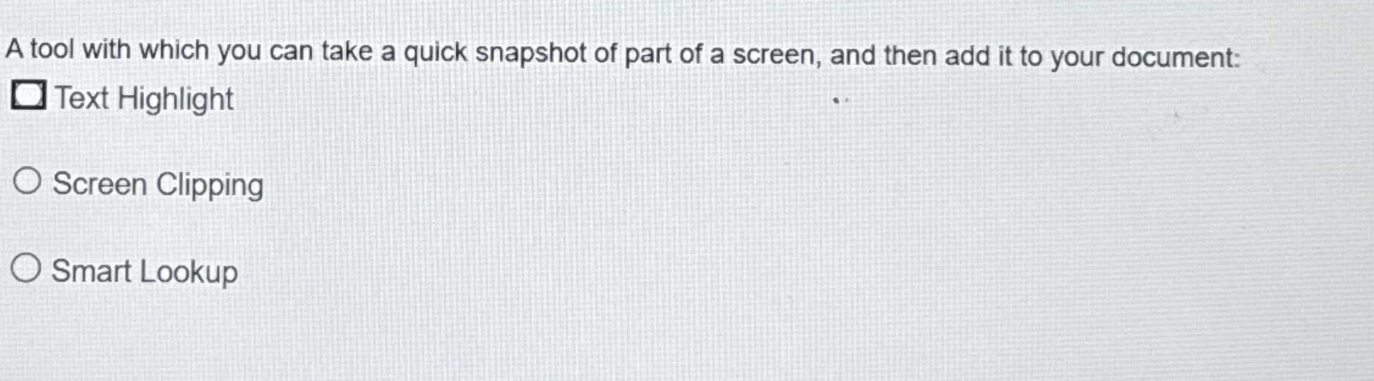 A tool with which you can take a quick snapshot