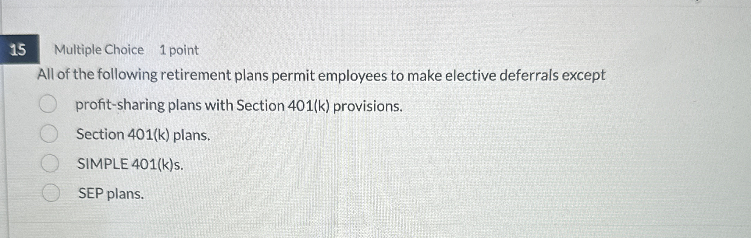 1 4 Multiple Choice 1 point A savings incentive