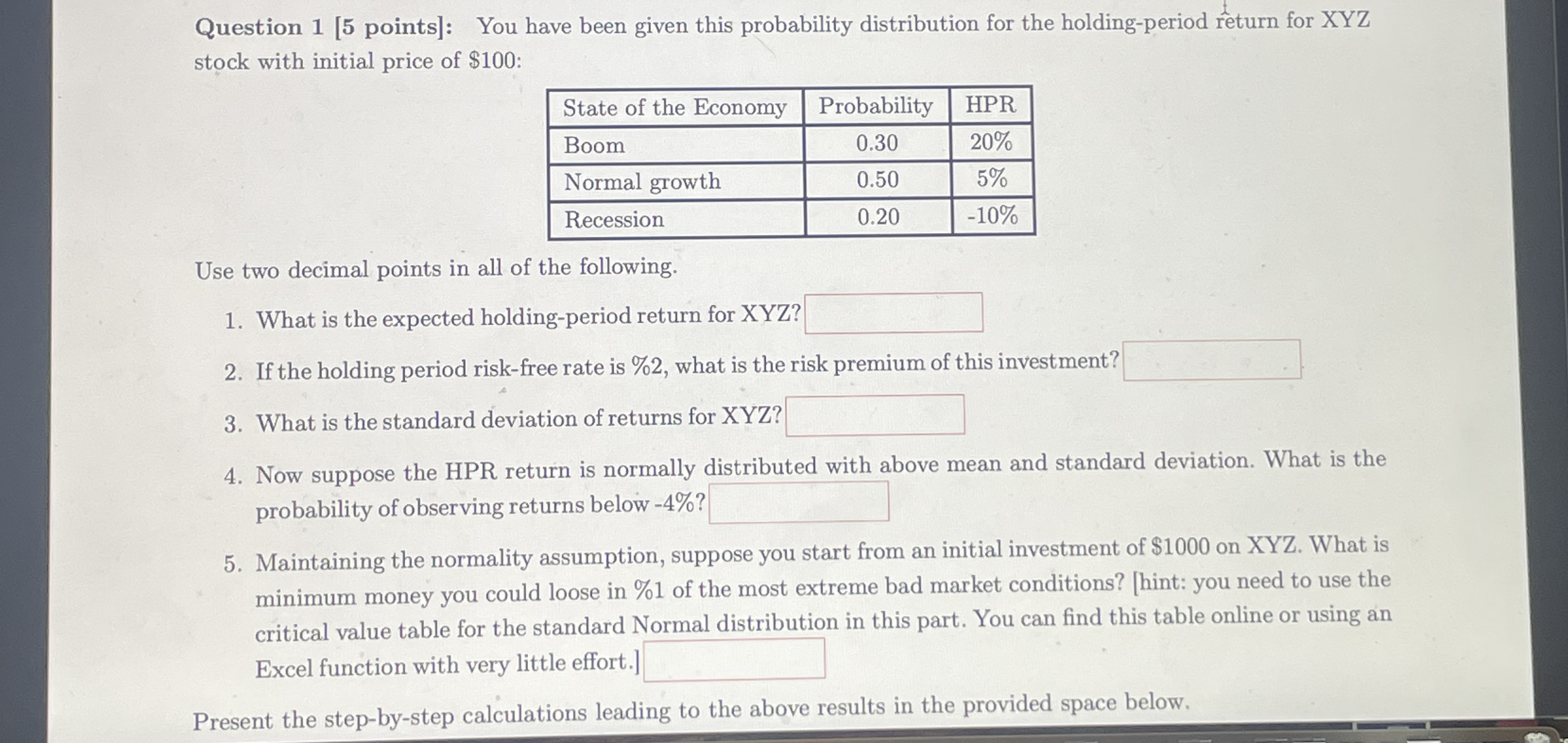 Question 1 Please solve and show all work. [ 5