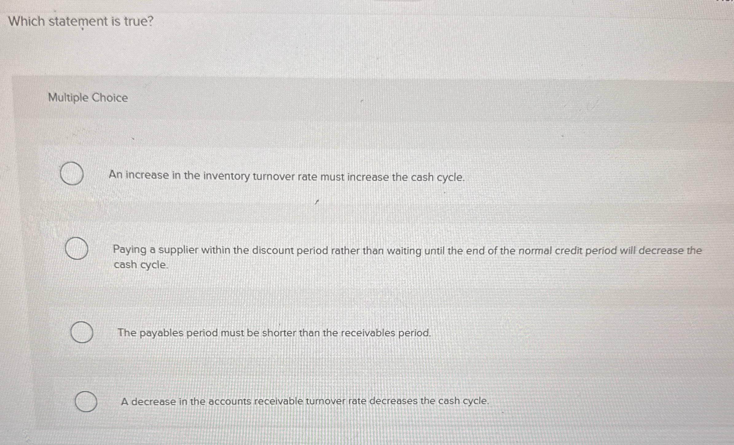 Which statement is true? Multiple Choice An