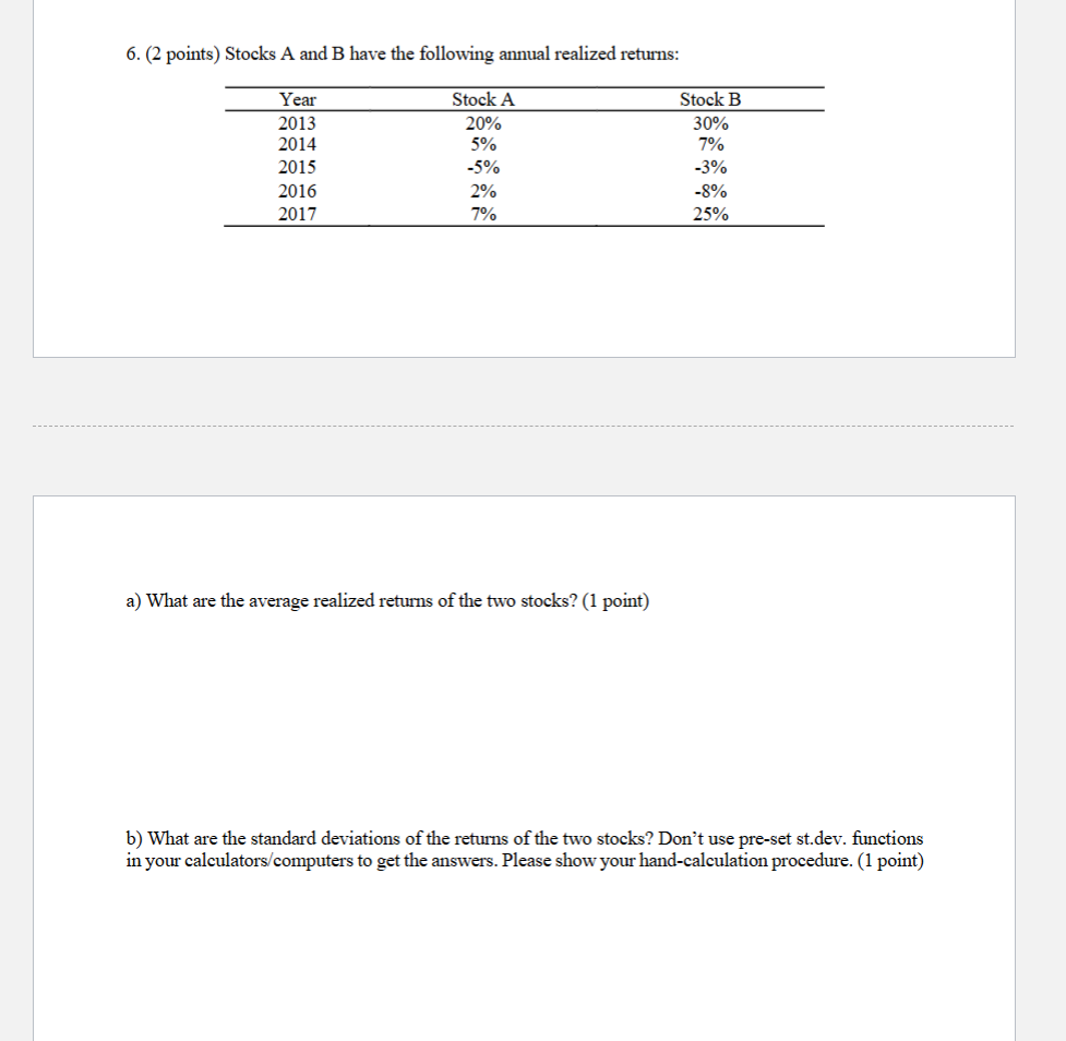 6 . ( 2 points ) Stocks A and B have the