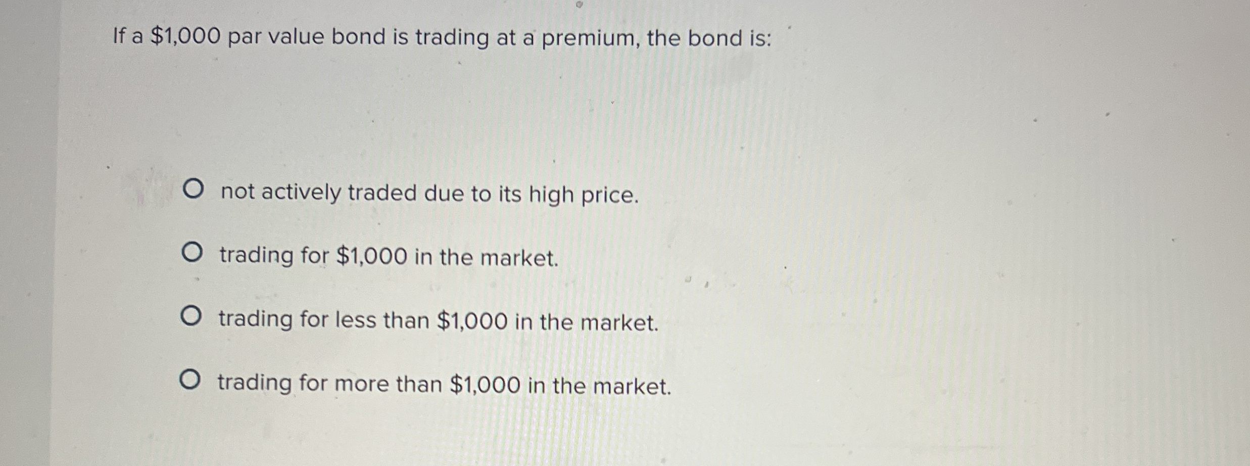 If a $ 1 , 0 0 0 par value bond is trading at a