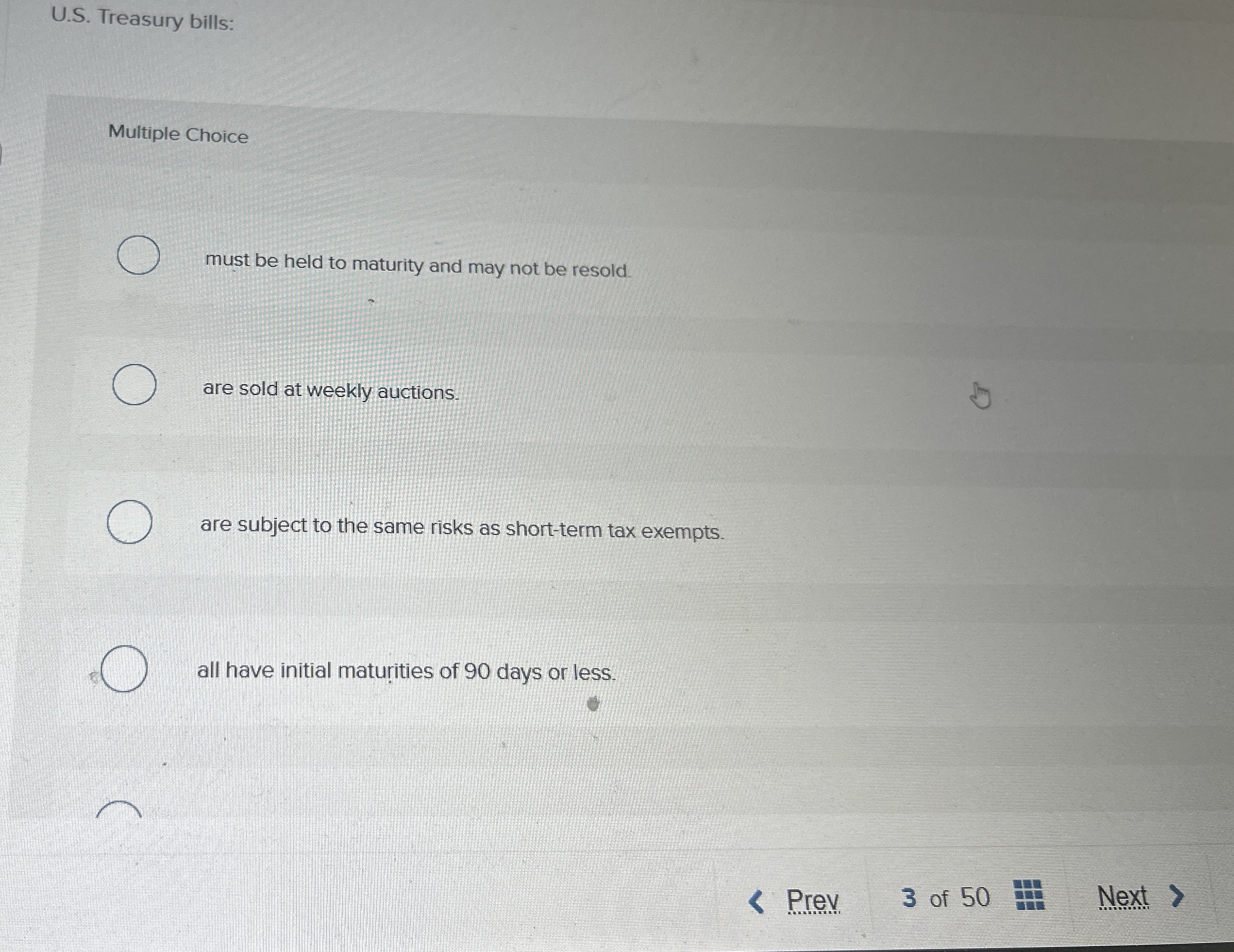 U . S . Treasury bills: Multiple Choice must be