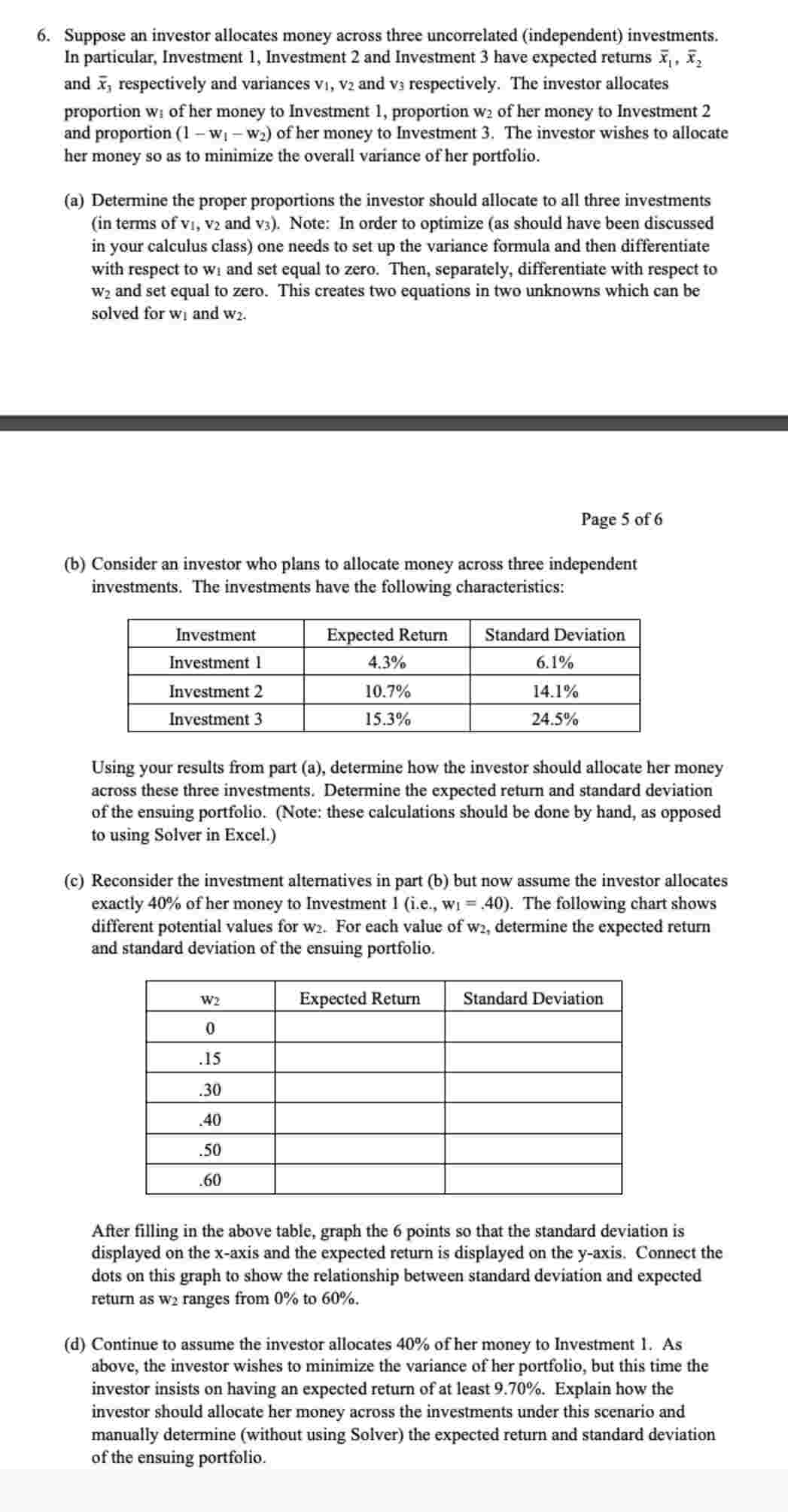 Suppose an investor allocates money across three