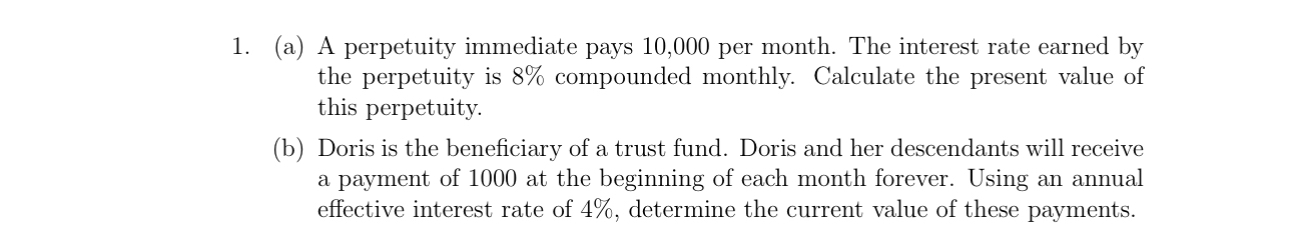 ( a ) A perpetuity immediate pays 1 0 , 0 0 0 per