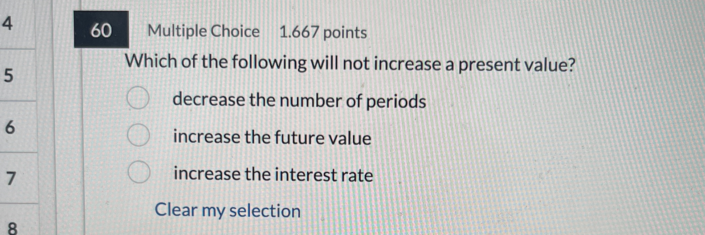 6 0 Multiple Choice 1 . 6 6 7 points Which of the