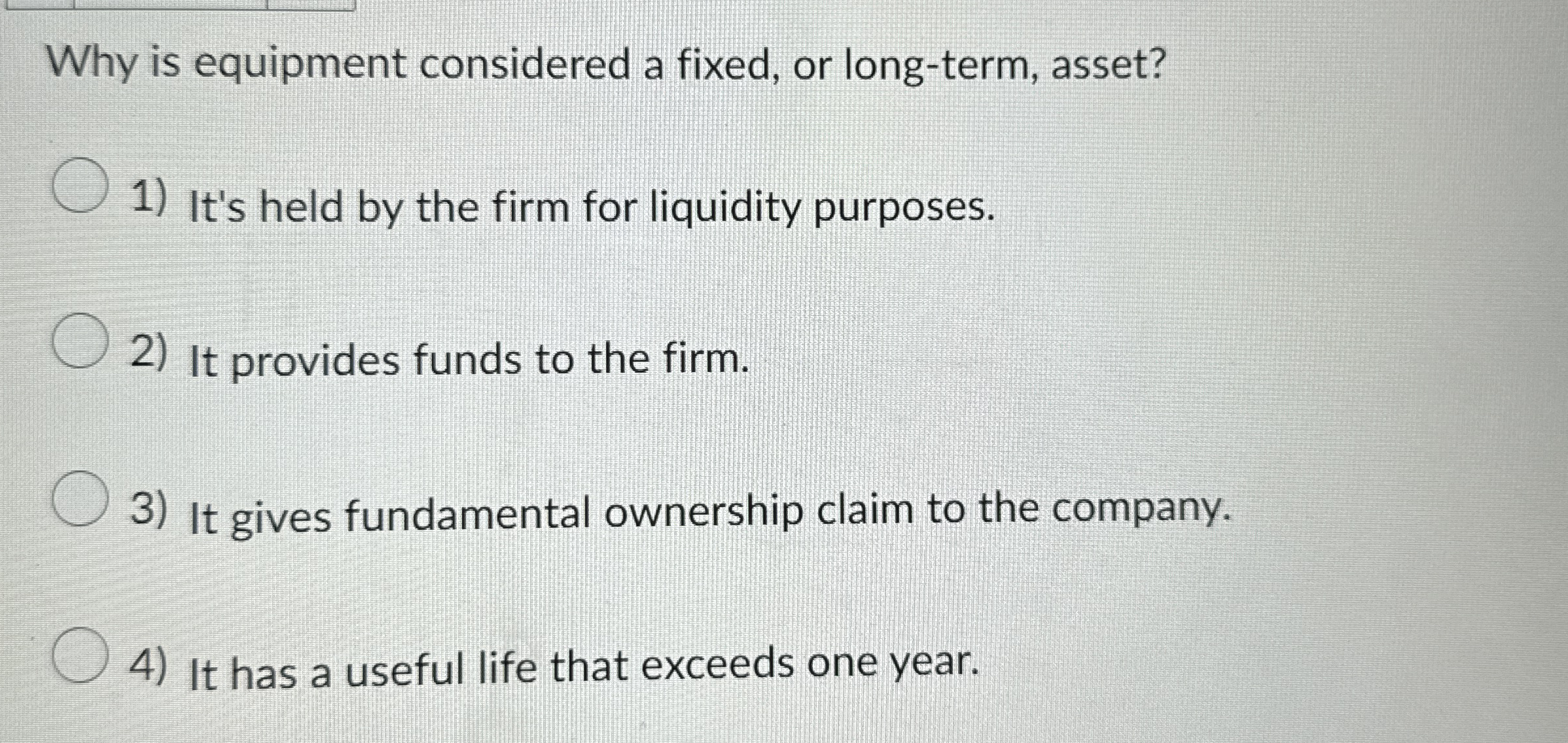 Why is equipment considered a fixed, or long -