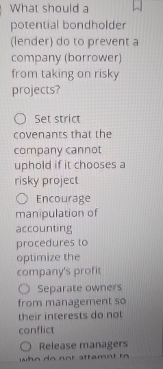 What should a potential bondholder ( lender ) do