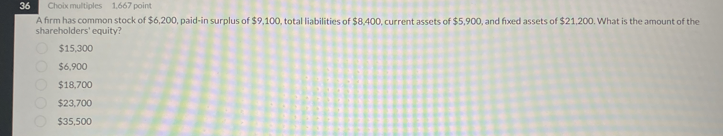 3 6 Choix multiples 1 , 6 6 7 point A firm has