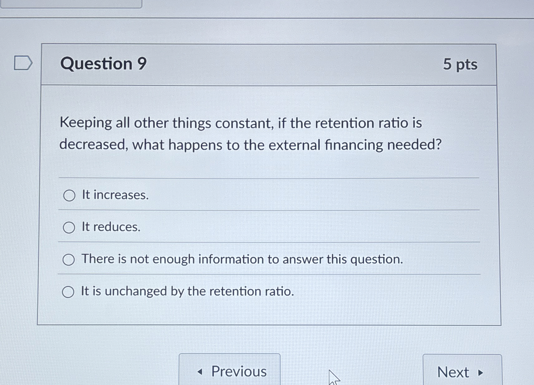 Question 9 5 pts Keeping all other things