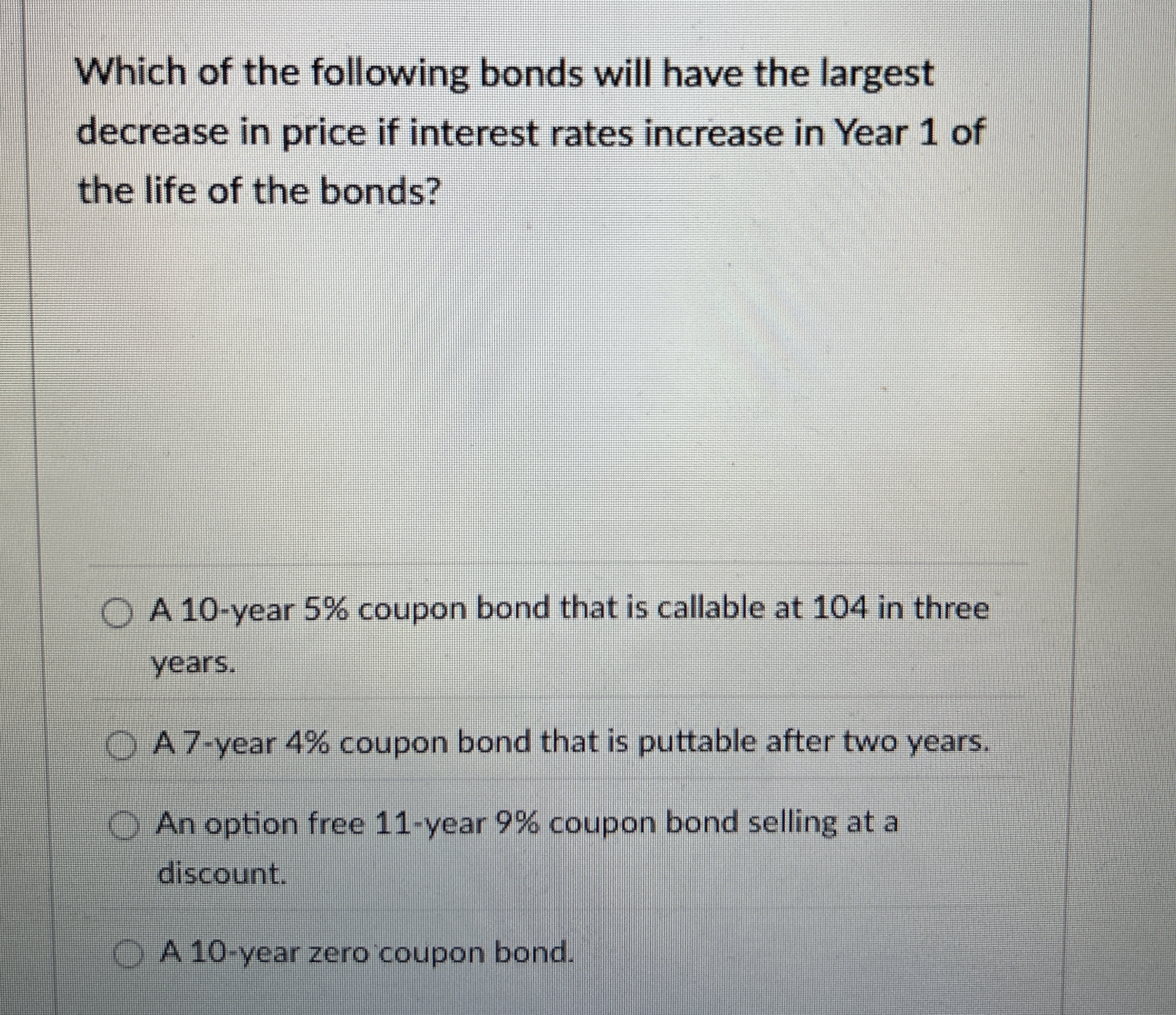 Which of the following bonds will have the