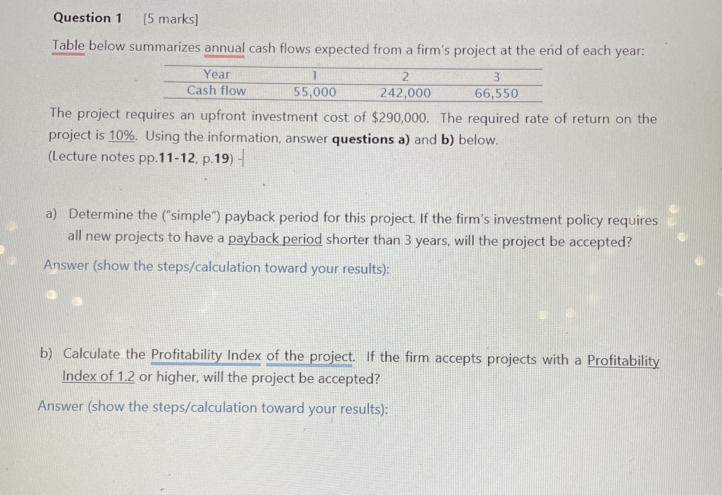 Question 1 [ 5 marks ] Table below summarizes