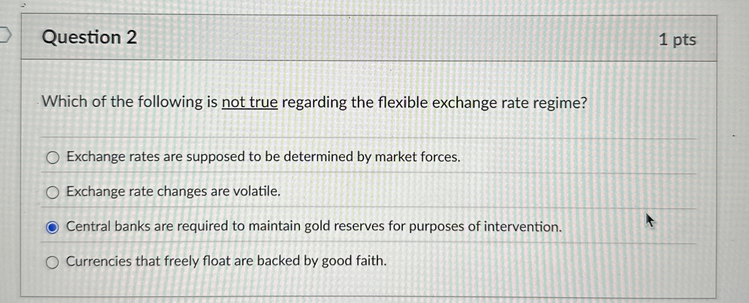 Question 2 1 pts Which of the following is not