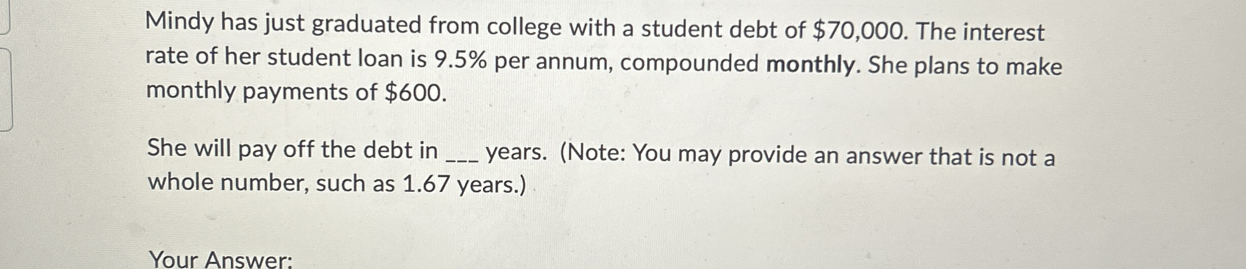 Mindy has just graduated from college with a