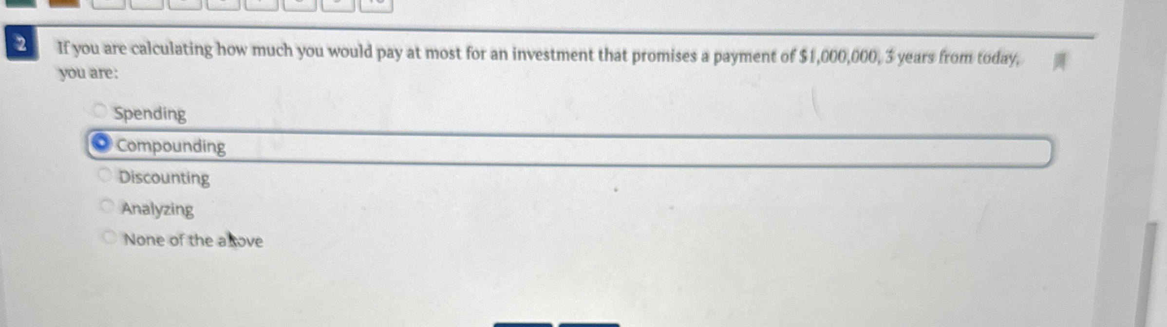 2 If you are calculating how much you would pay