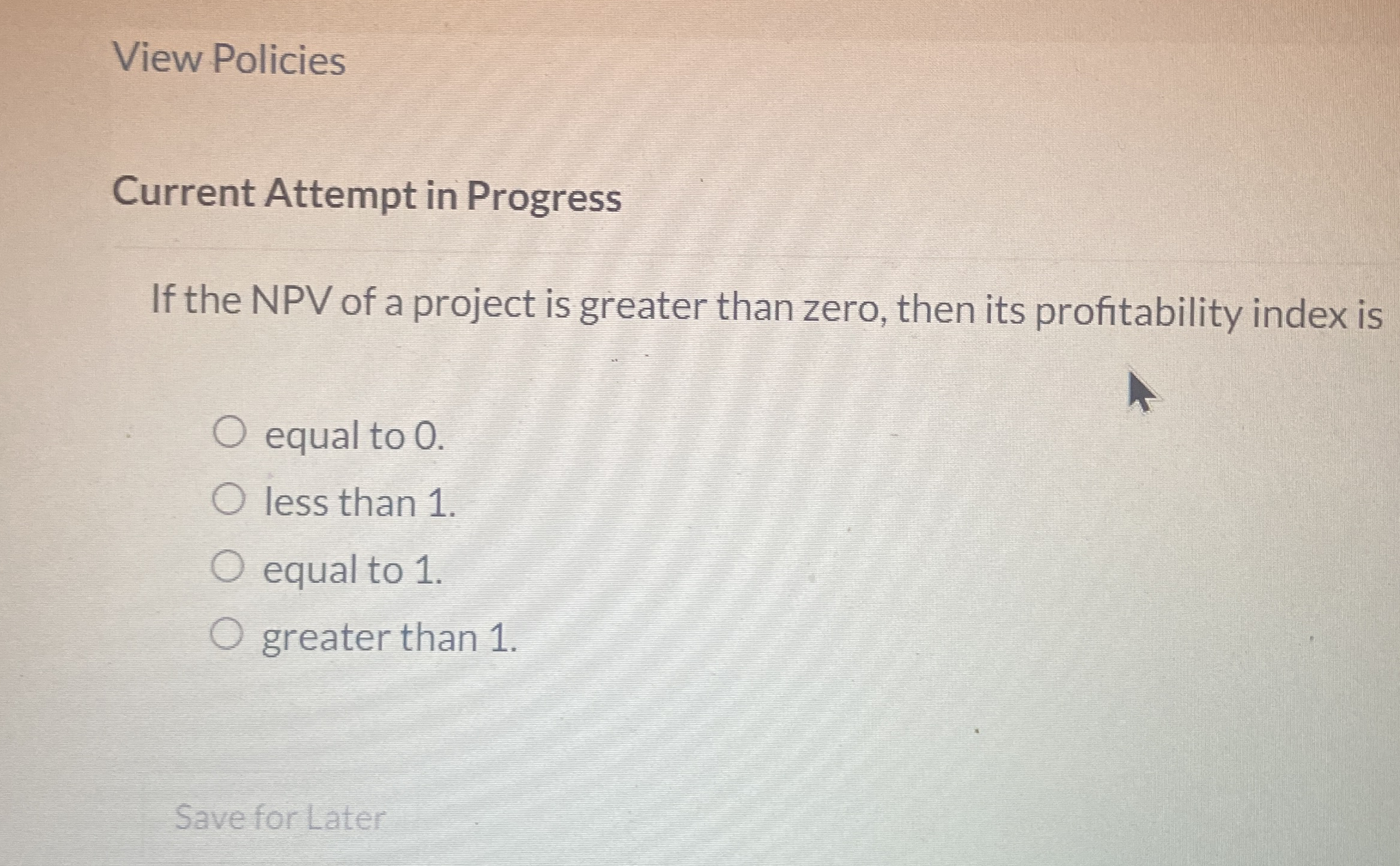 View Policies Current Attempt in Progress If the