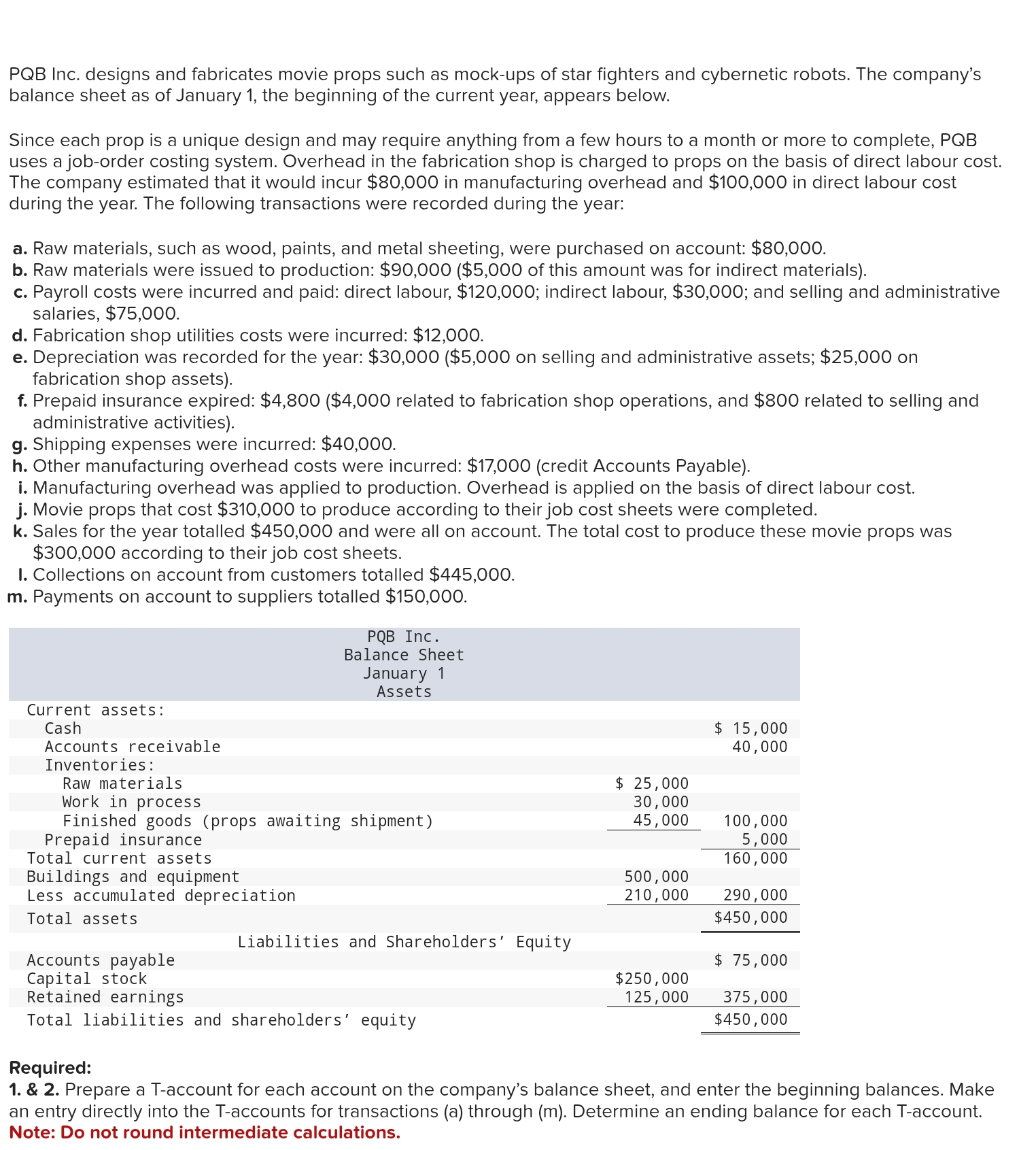 Required: 1 . \ & 2 . Prepare a T - account for