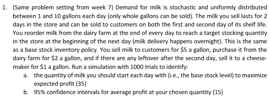 Using excel. Demand for milk is stochastic and