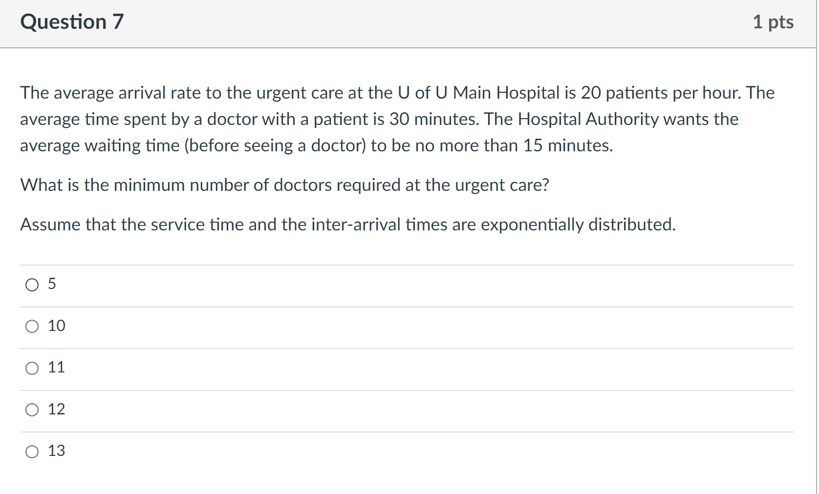 Question 7 1 pts The average arrival rate to the