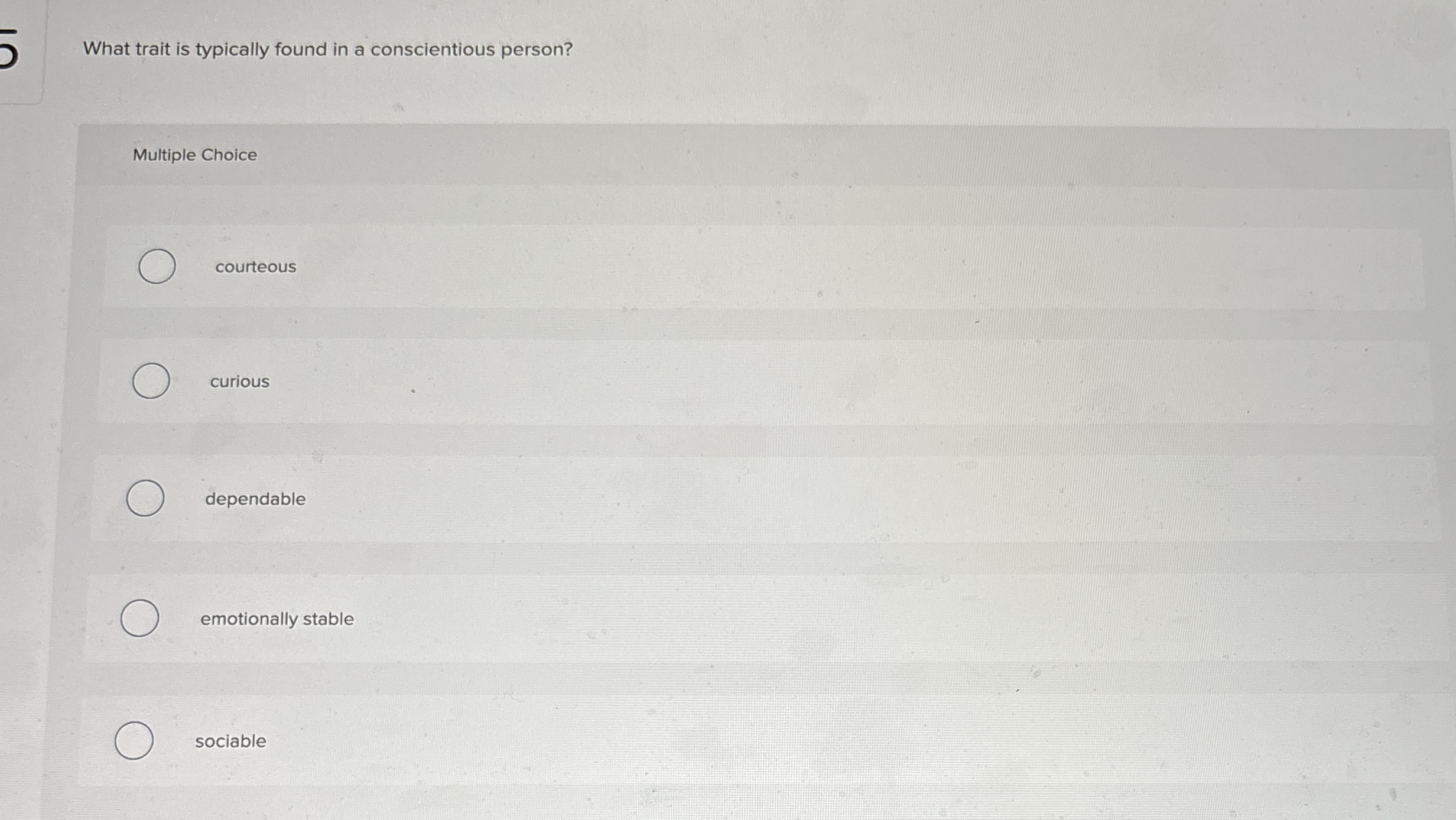 What trait is typically found in a conscientious