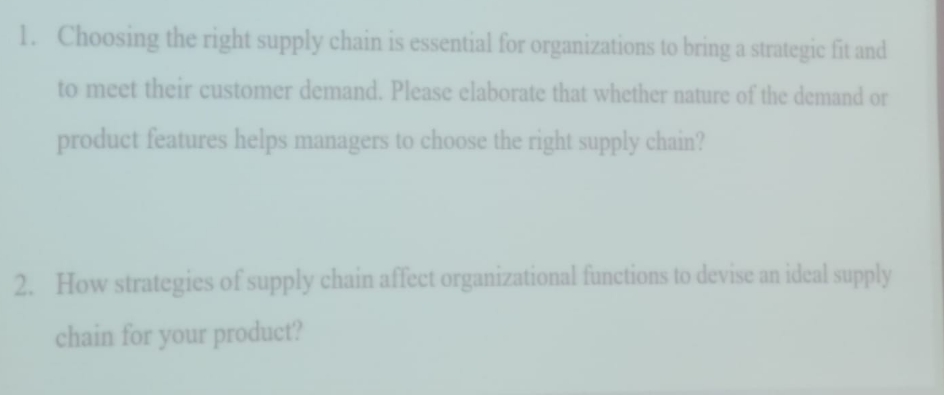 answer it asap 1. Choosing the right supply chain