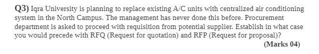 Q3) Iqra University is planning to replace