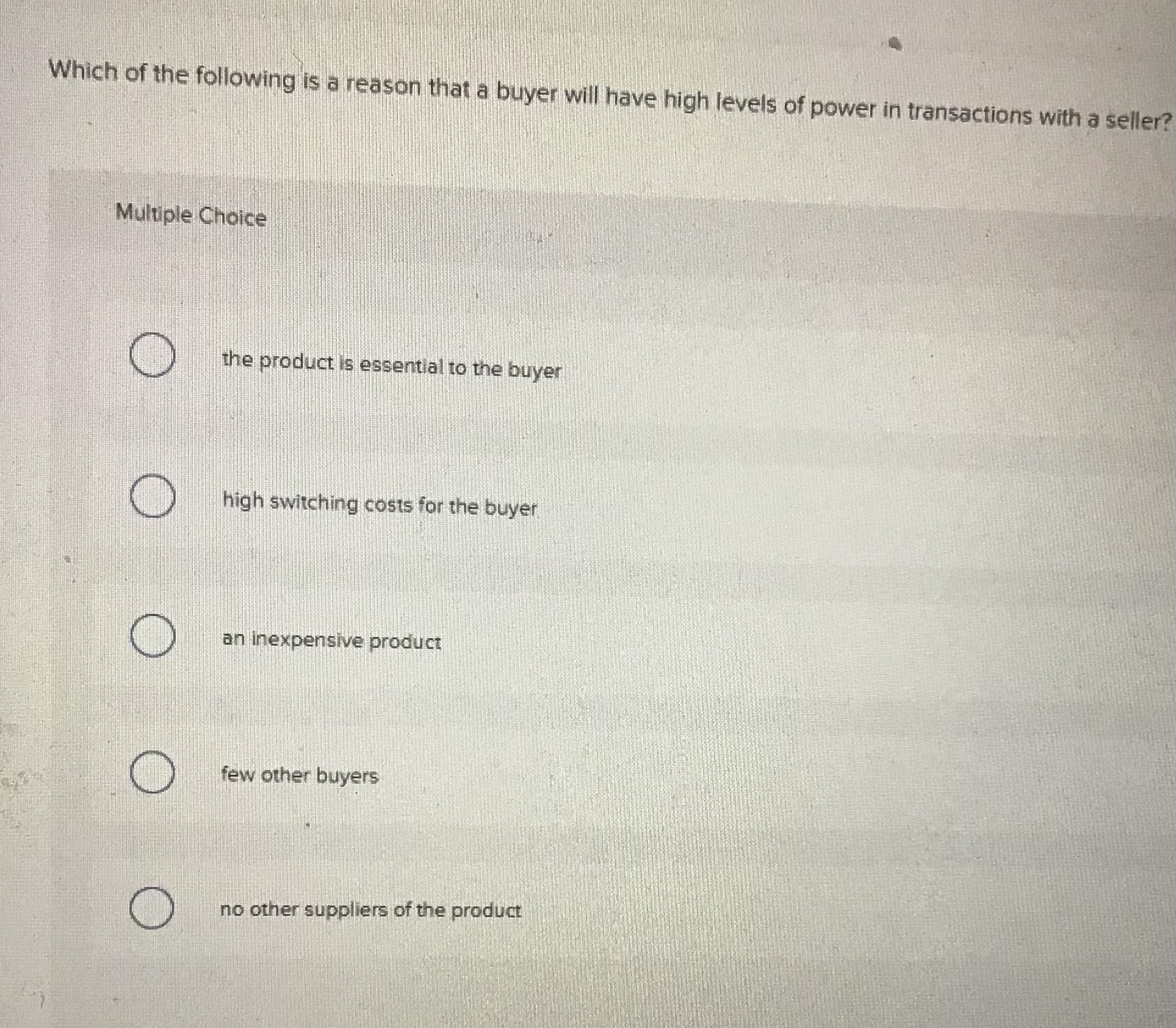 Which of the following is a reason that a buyer