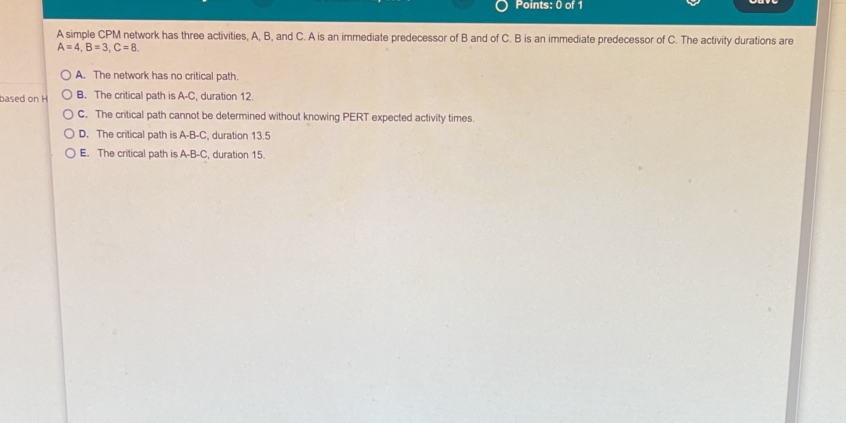Points: 0 of 1 A simple CPM network has three