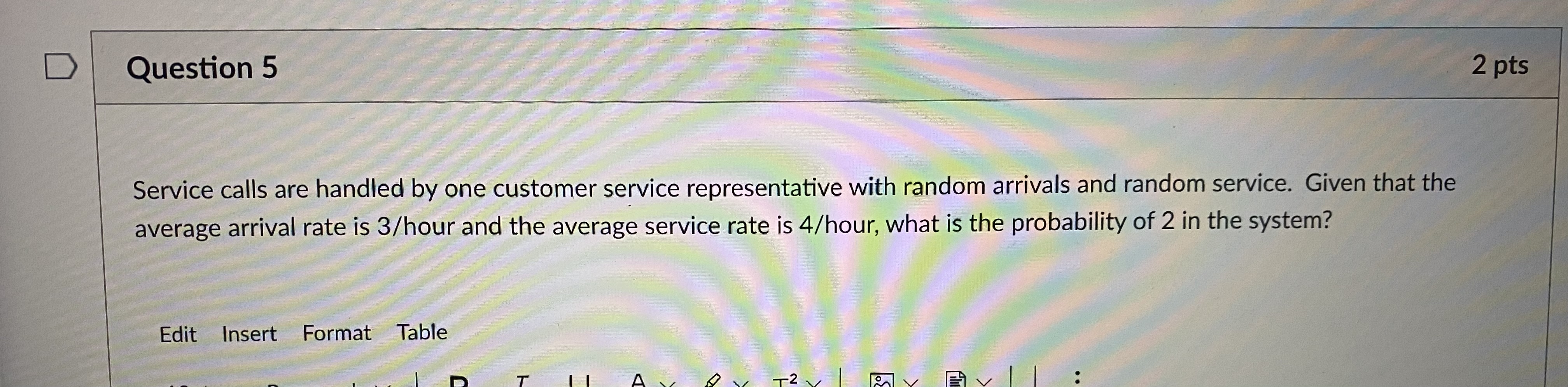 D Question 5 2 pts Service calls are handled by